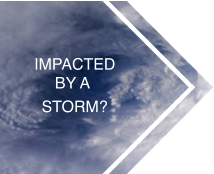 Impacted        by a  storm?
